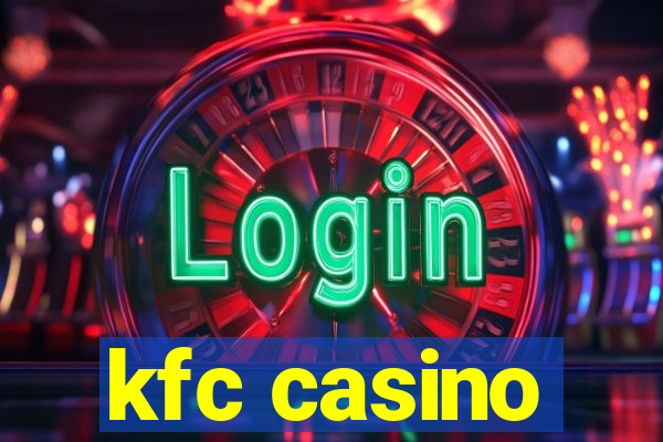 kfc casino